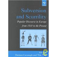 Subversion and Scurrility: Popular Discourse in Europe from 1500 to the Present