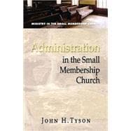 Administration in the Small Membership Church
