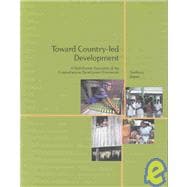 Toward Country-Led Development : A Multi-Partner Evaluation of the Comprehensive Development Framework,9780821356432