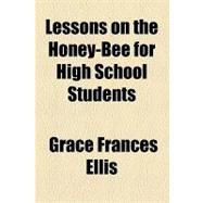 Lessons on the Honey-bee for High School Students