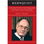 Rehnquist A Personal Portrait of the Distinguished Chief Justice