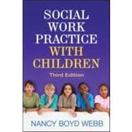 Social Work Practice with Children, Third Edition