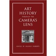 Art History Through the Camera's Lens