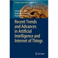 Recent Trends and Advances in Artificial Intelligence and Internet of Things