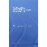 The Rise of the Corporate Economy in Southeast Asia