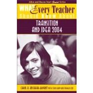 What Every Teacher Should Know About Transition and IDEA 2004