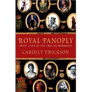 Royal Panoply : Brief Lives of the English Monarchs