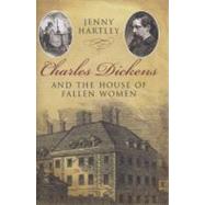 Charles Dickens and the House of Fallen Women