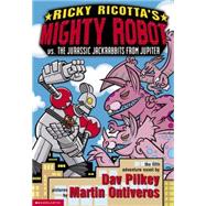 Ricky Ricotta's Mighty Robot vs. the Jurassic Jack Rabbits from Jupiter