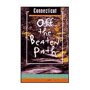 Connecticut Off the Beaten Path®; A Guide to Unique Places