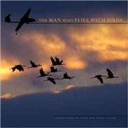 The Man Who Flies With Birds
