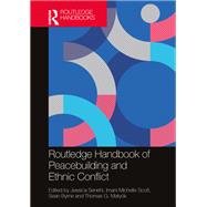 Routledge Handbook of Peacebuilding and Ethnic Conflict