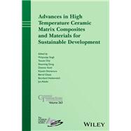 Advances in High Temperature Ceramic Matrix Composites and Materials for Sustainable Development