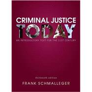 Criminal Justice Today: An Introductory Text for the 21st Century, 1/e