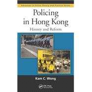 Policing in Hong Kong: History and Reform