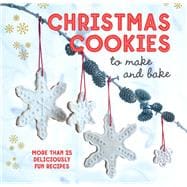Christmas Cookies to Make and Bake