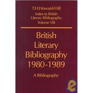 British Literary Bibliography 1980-1989 A Bibliography
