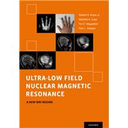 Ultra-Low Field Nuclear Magnetic Resonance A New MRI Regime