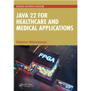 Java 22 for Healthcare and Medical Applications