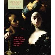 The John and Mable Ringling Museum of Art: Curator's Choice