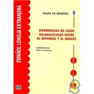 Diferencias de Usos Gramaticales Entre el Espanol y el Ingles/ Differences of  Grammatical Usage between Spanish and English