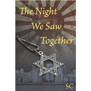 The Night We Saw Together