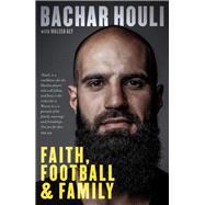Bachar Houli Faith, Football and Family