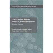 The EU and the Domestic Politics of Welfare State Reforms Europa, Europae