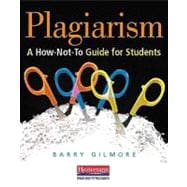 Plagiarism : A How-Not-To Guide for Students