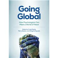 Going Global How Psychologists Can Meet a World of Need