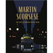 Martin Scorsese The Iconic Filmmaker and His Work book cover, ISBN 9781836006435