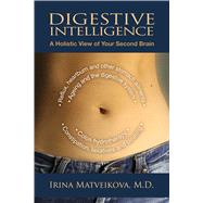 Digestive Intelligence A Holistic View of Your Second Brain