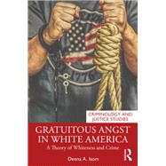 Gratuitous Angst in White America