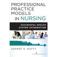 Professional Practice Models in Nursing: Successful Health System Integration
