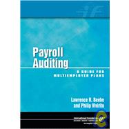 Payroll Auditing: A Guide for Multiemployer Plans