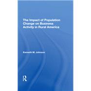 The Impact Of Population Change On Business Activity In Rural America