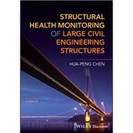 Structural Health Monitoring of Large Civil Engineering Structures,9781119166436