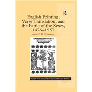 English Printing, Verse Translation, and the Battle of the Sexes, 1476-1557