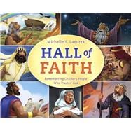 Hall of Faith Remembering Ordinary People Who Trusted God