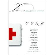 Cure: Stories of Healing the Mind and Body
