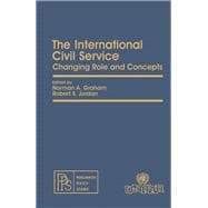 The International Civil Service: Changing Role and Concepts