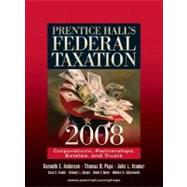 Prentice Hall's Federal Taxation 2008: Corporations, Partnerships, Estates and Trusts