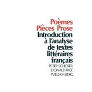 Poèmes, Pièces, Prose: Introduction à l'analyse de textes littéraires français