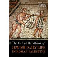 The Oxford Handbook of Jewish Daily Life in Roman Palestine