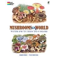 Mushrooms of the World With Pictures to Color