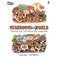 Mushrooms of the World With Pictures to Color,9780486246437 Mushrooms of the World With Pictures to Color,9780486246437