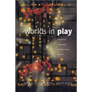 Worlds in Play : International Perspectives on Digital Games Research