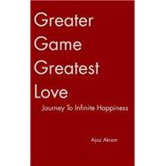 Greater Game Greatest Love