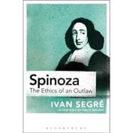 Spinoza The Ethics of an Outlaw