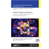 Modern Physical Chemistry: Engineering Models, Materials, and Methods with Applications